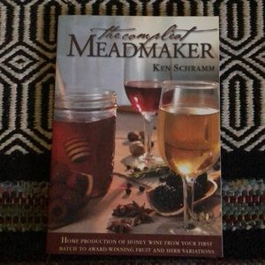 Learn to Make Mead - The Complete Meadmaker book by Ken Schramm